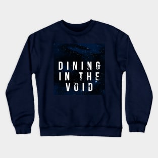 Dining in the Void Logo Crewneck Sweatshirt